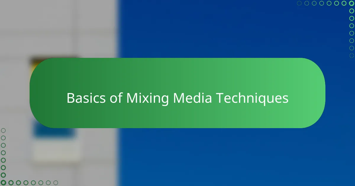Basics of Mixing Media Techniques
