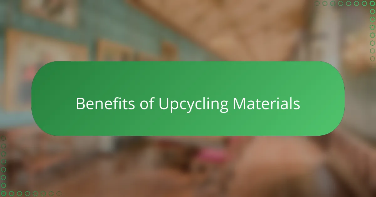 Benefits of Upcycling Materials