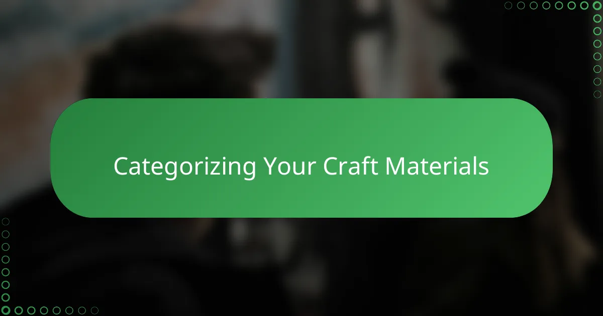 Categorizing Your Craft Materials