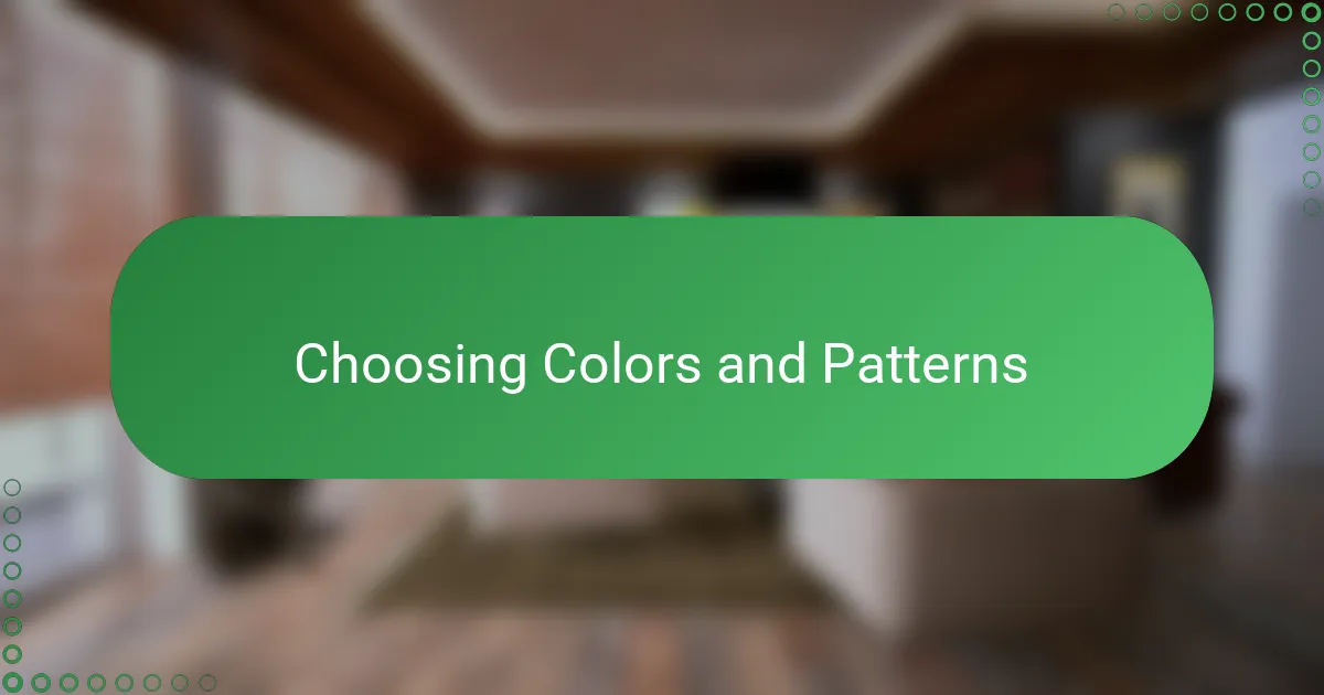 Choosing Colors and Patterns