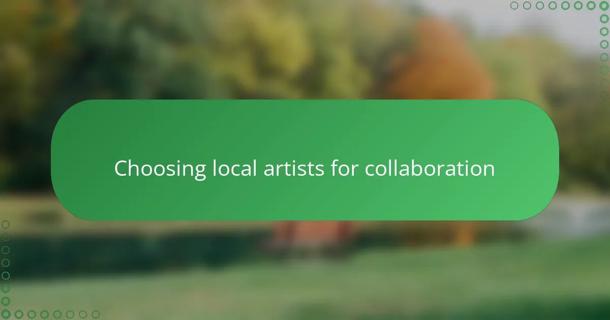 Choosing local artists for collaboration
