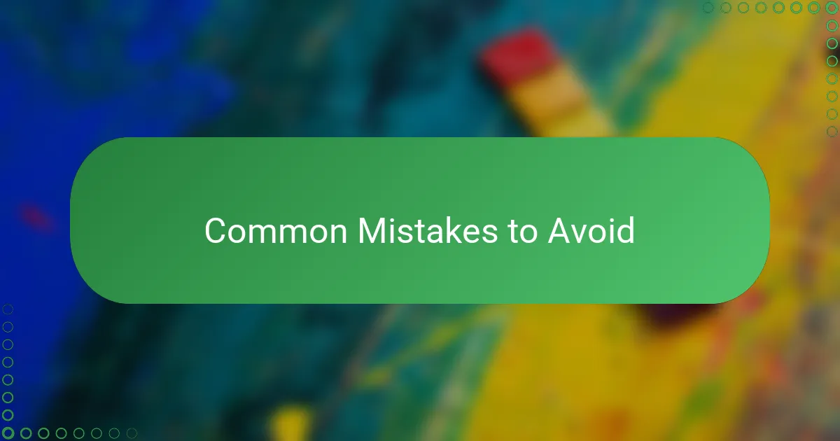 Common Mistakes to Avoid