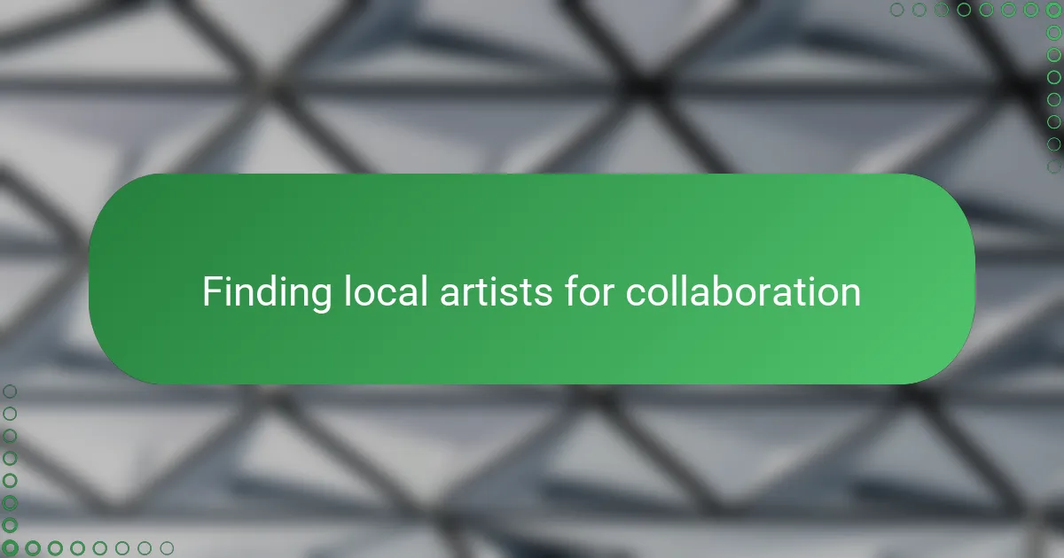 Finding local artists for collaboration