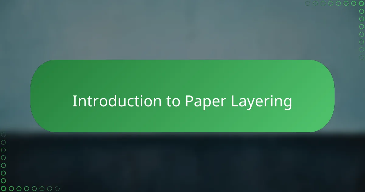 Introduction to Paper Layering