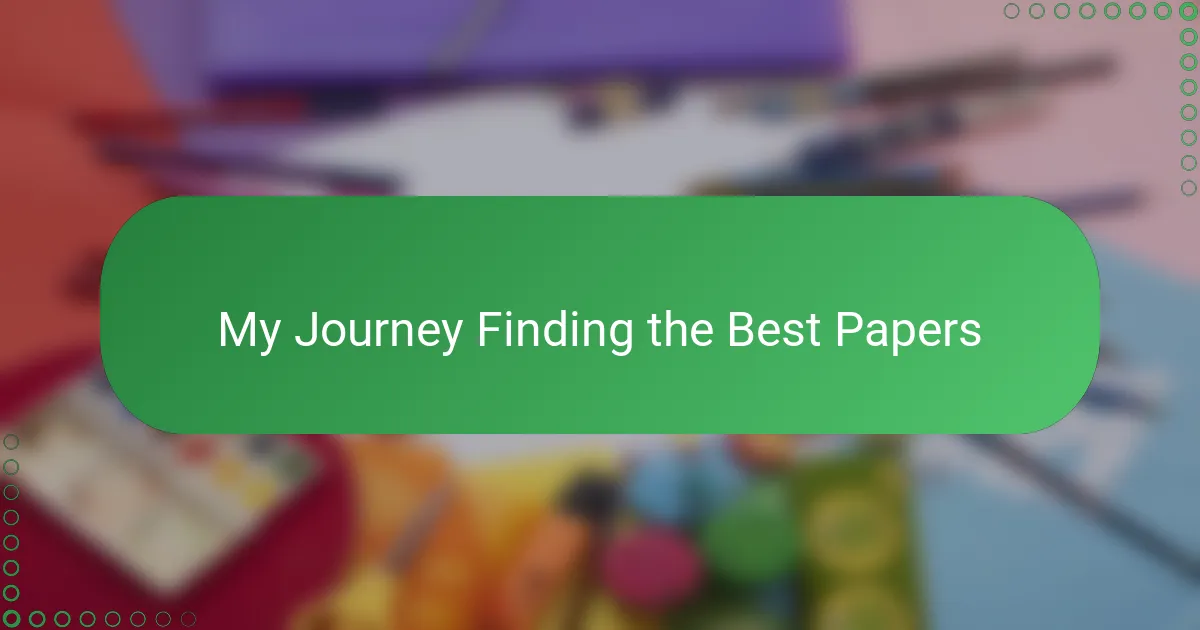 My Journey Finding the Best Papers