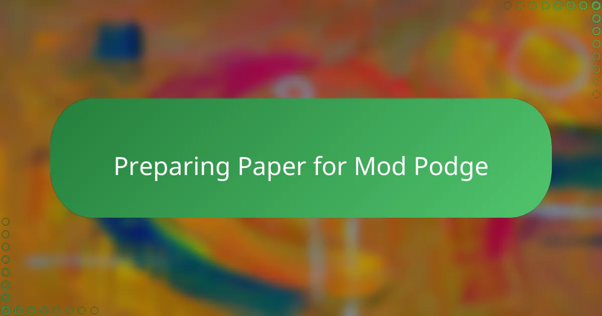 Preparing Paper for Mod Podge
