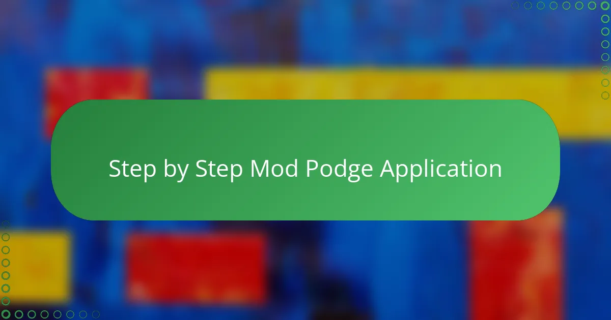 Step by Step Mod Podge Application