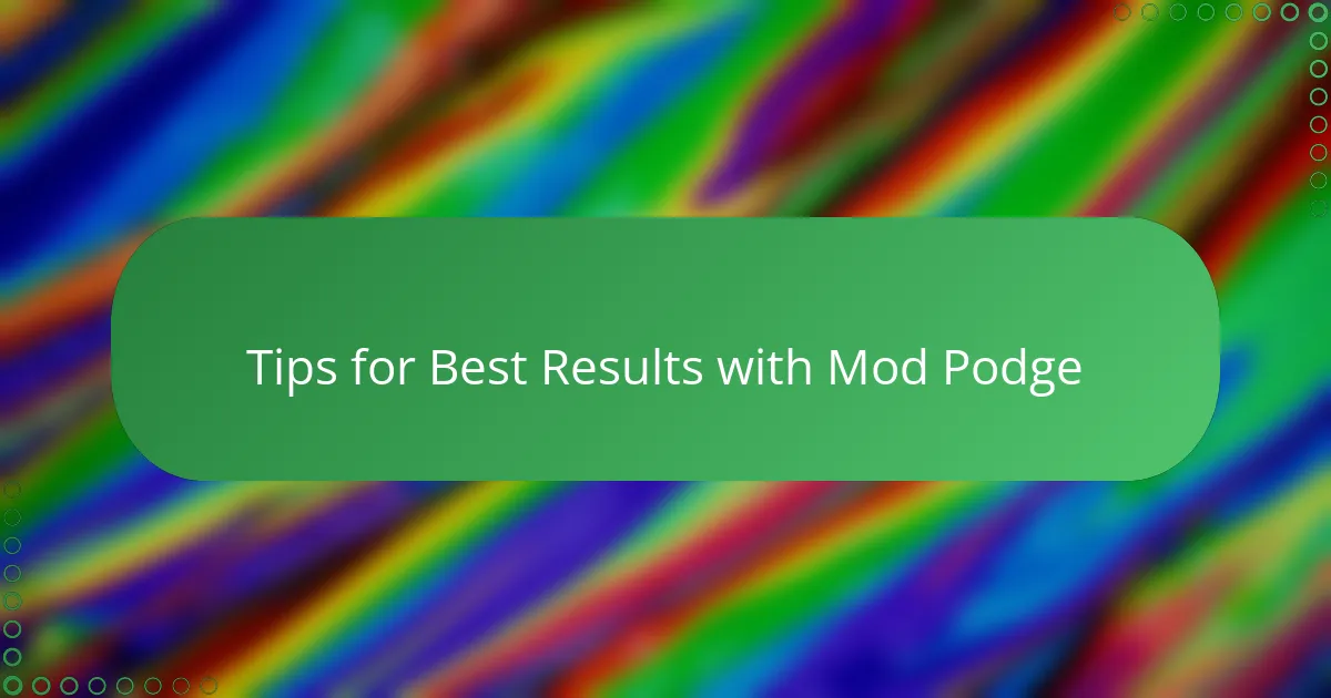 Tips for Best Results with Mod Podge