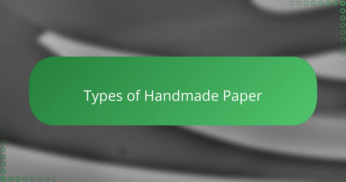 Types of Handmade Paper