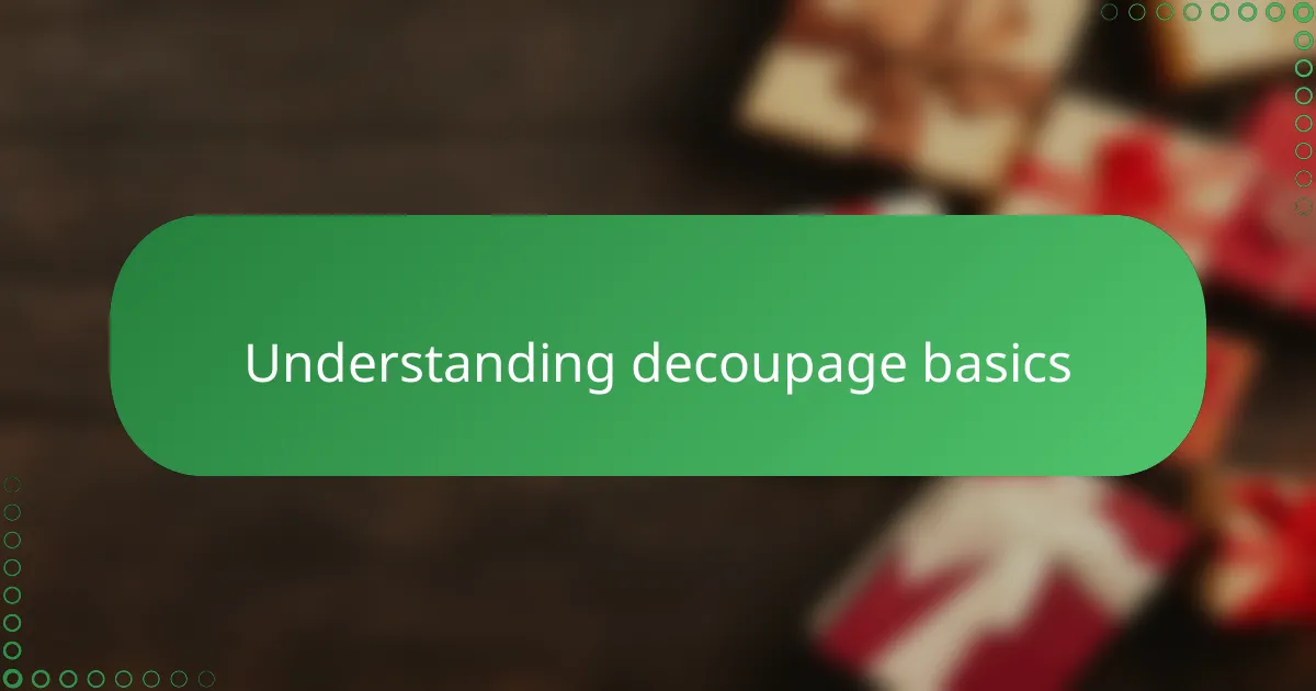 Understanding decoupage basics